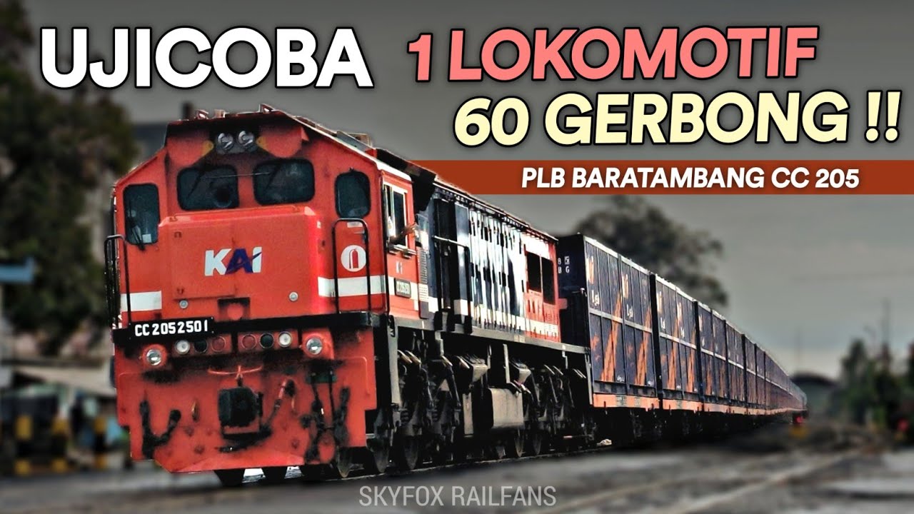 UJICOBA SINGLE TRAKSI LOKOMOTIF CC 205 MEMBAWA 60 GERBONG BATUBARA !!