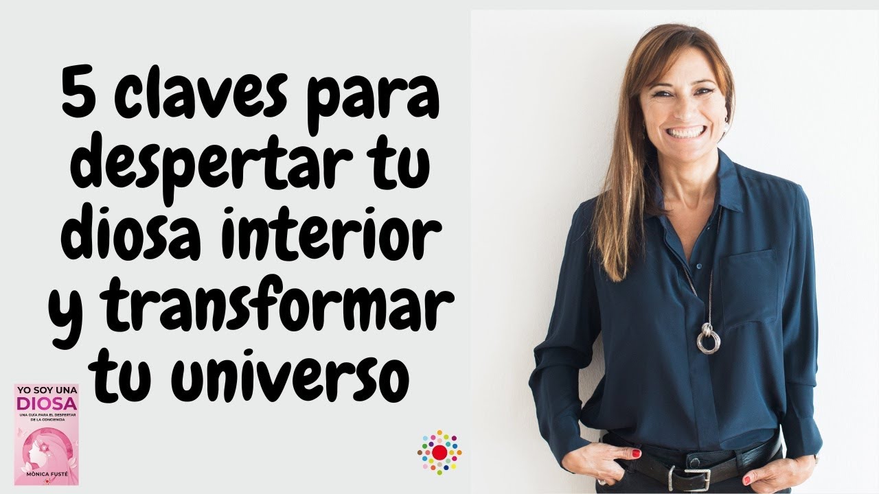 5 claves para despertar a la diosa que eres