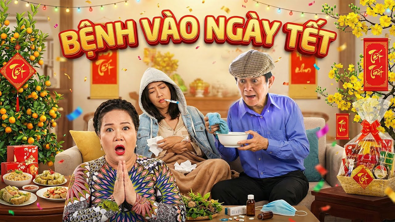 BỆNH VÀO NGÀY TẾT | Phim Tết Vui Nhất 2026 | Phim Hài Tết Việt Nam Mới Nhất 2026 | Phim Việt AMC