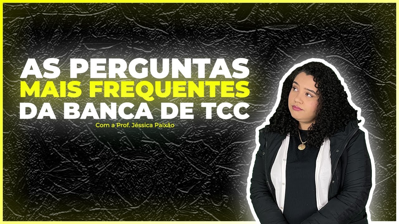 Perguntas da Banca de TCC (As mais frequentes)