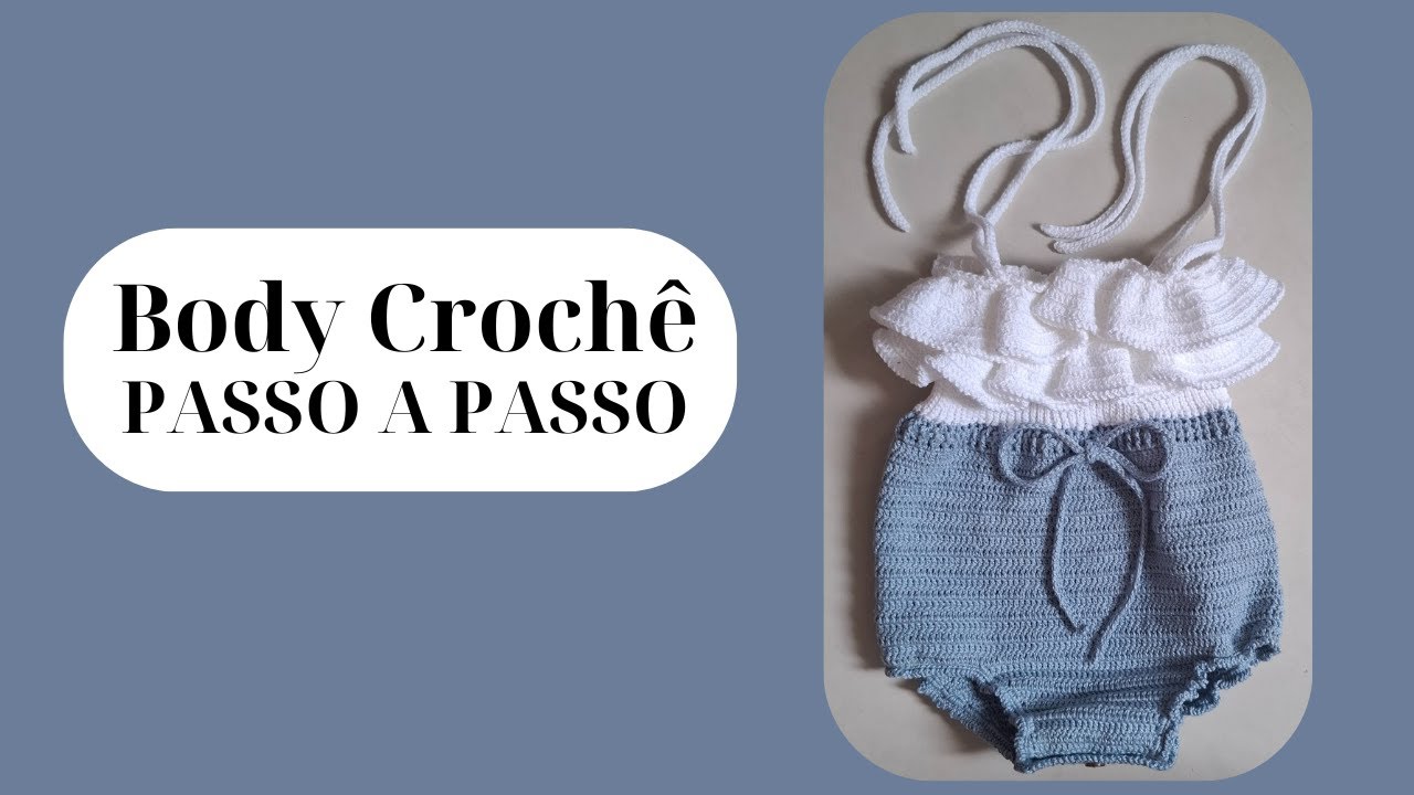 Body de croche para bebê 0 a 6 meses - PASSO A PASSO