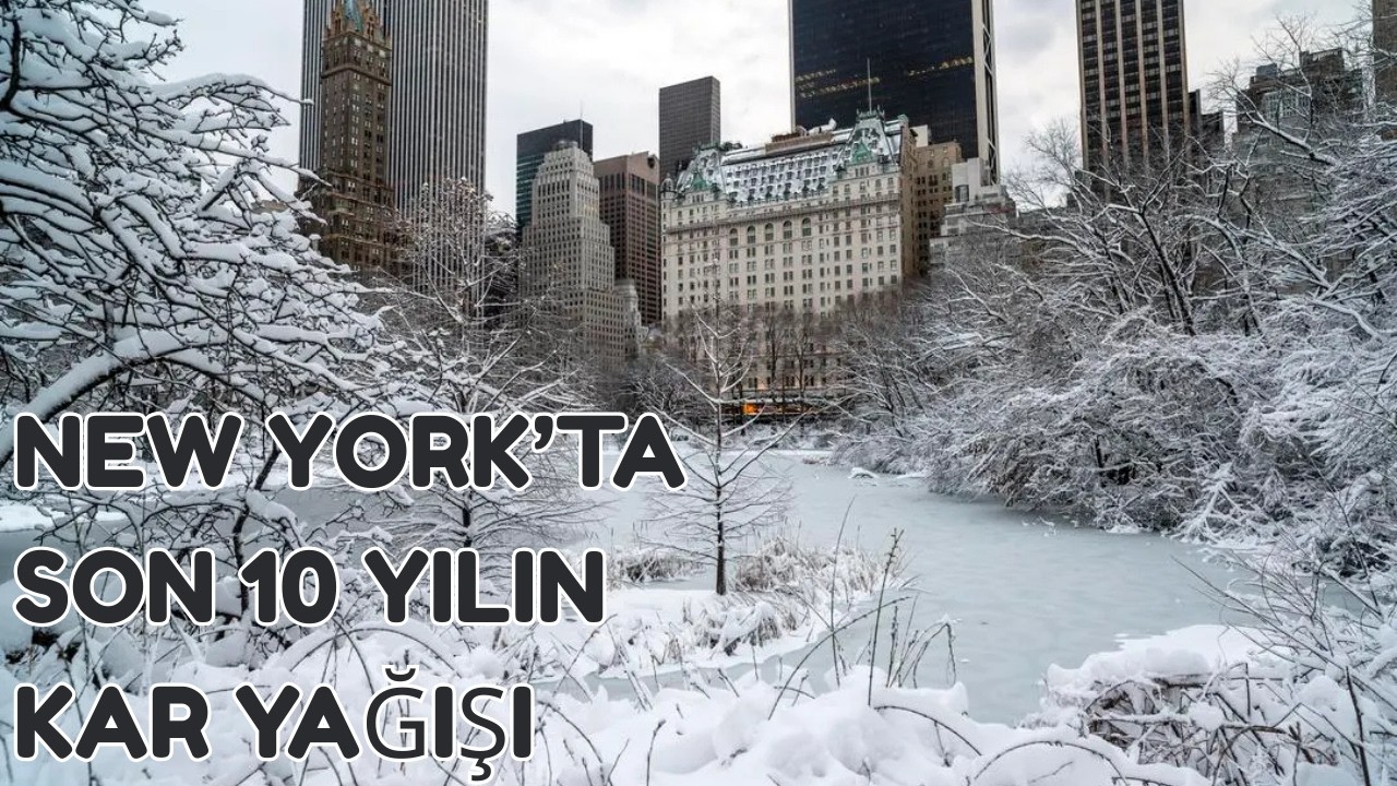 New York bölgesinde son on yılın en yoğun kar yağışı!