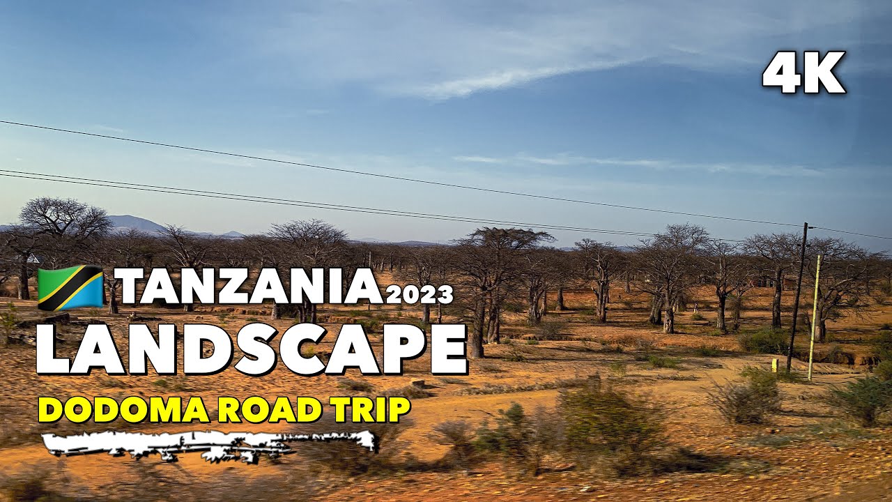 🇹🇿Tanzania: Landscapes of Dodoma Tanzania's Road Trip 4K