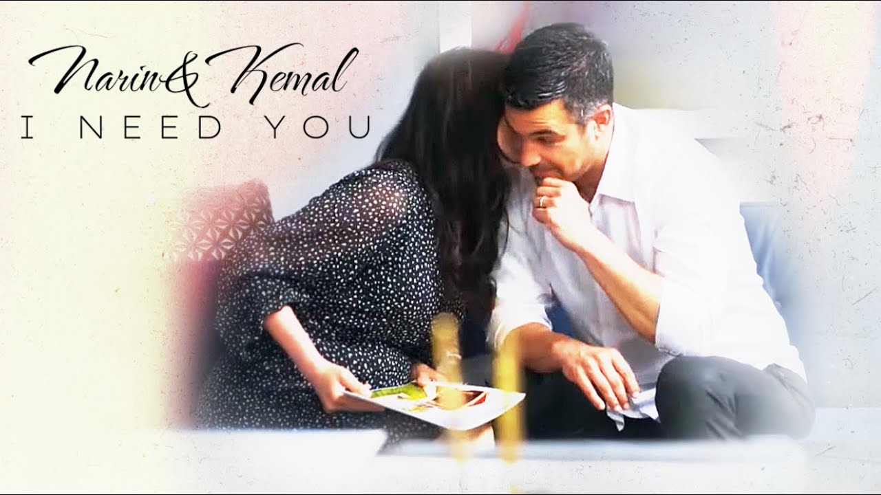 Narin&Kemal YEMIN || I need you