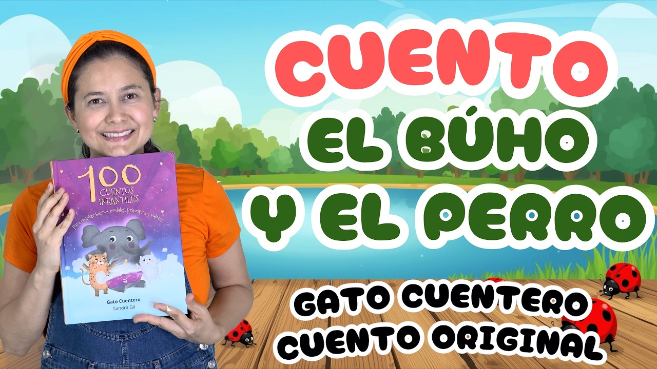 APRENDE A PEDIR PERDÓN Y PERDONAR CON EL CUENTO EL BÚHO Y EL PERRO | GATO CUENTERO |