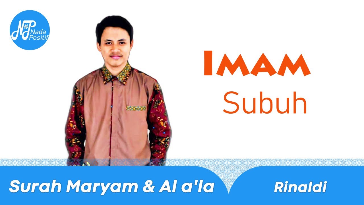 Imam Subuh Masjid Ulil Albab UII - Rinaldi - Surah Maryam & Al a'la