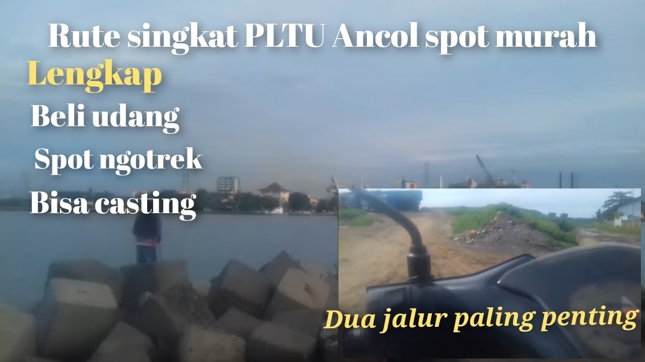 info rute pltu batu tahu Ancol || spot mancing di laut gratis || spot murah meriah di Jakarta