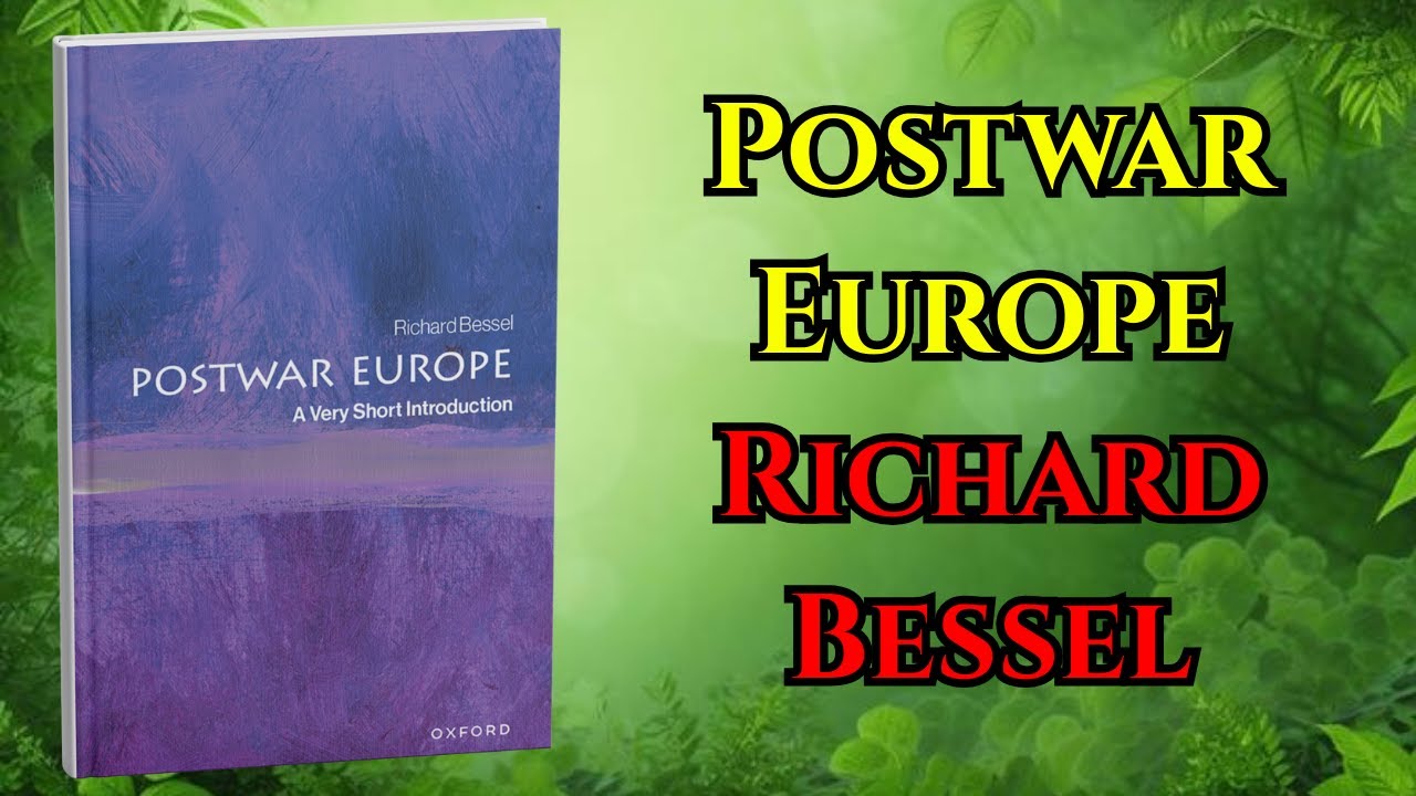 Postwar Europe – Richard Bessel | Complete History Audiobook (After WWII)