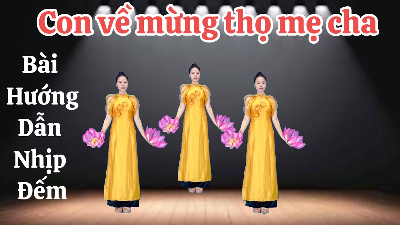 CON VỀ MỪNG THỌ MẸ CHA/ BIÊN ĐẠO MỚI / BÀI HƯỚNG DẪN