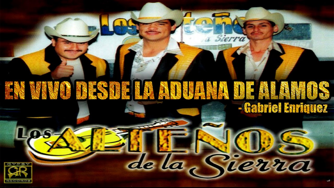 Alteños De La Sierra - En Vivo Desde La Aduana De Alamos (Fiesta Particular) (Disco Completo)