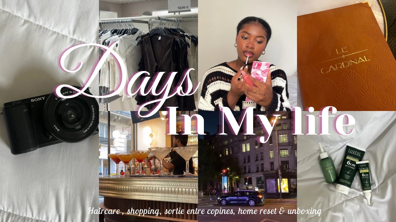 DAYS IN MY LIFE 💗 | Haircare, Shopping, Sortie entre copines, Reset maison & Unboxing