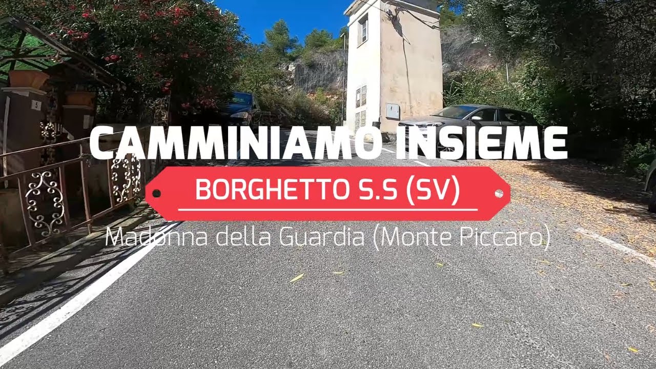 CAMMINIAMO INSIEME (Madonna della Guardia (Monte Piccaro) BORGHETTO SANTO SPIRITO (SV)