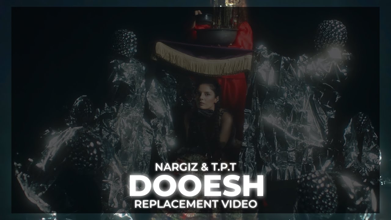 Nargiz & T.P.T - Dooesh | Replacement Video
