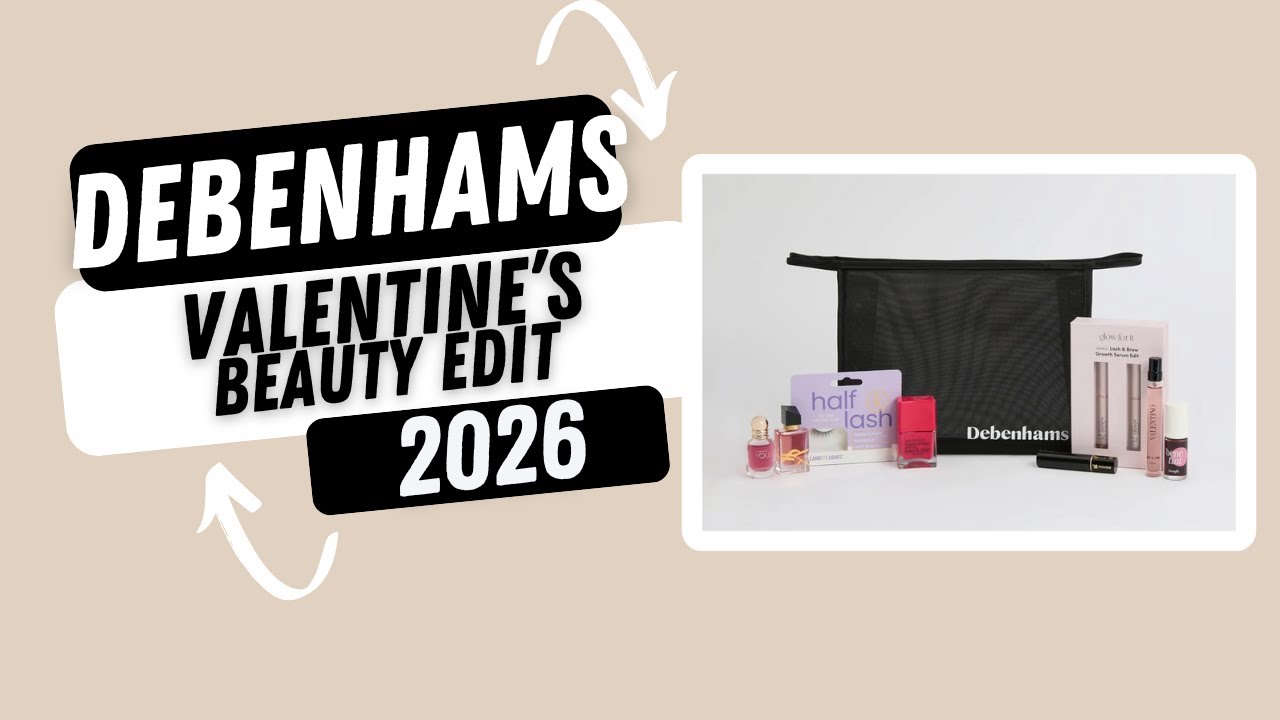 Debenhams Valentine's Beauty Edit 2026 #beautybox