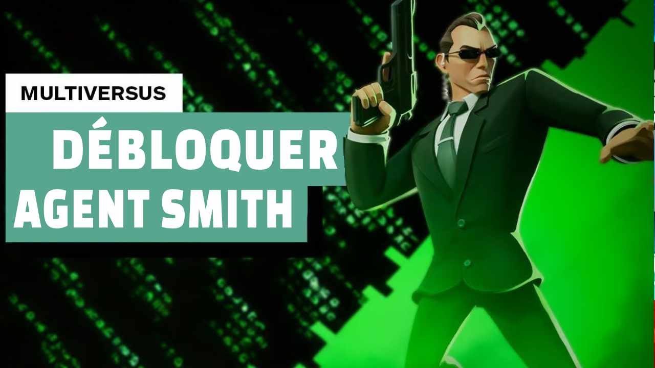 Comment Débloquer Agent Smith Gratuit Maintenant sur Multiversus
