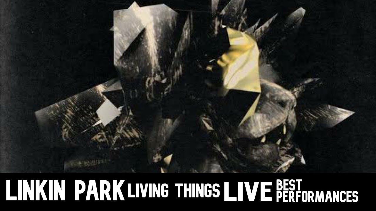 Linkin Park Living Things Live Best Performances