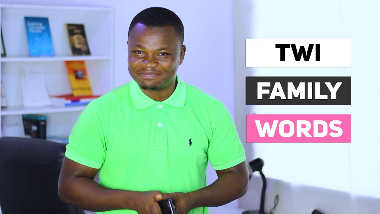 PART 1: Family-Related Vocabulary for Twi Learners | Kinship Terms in Twi | LEARNAKAN.COM