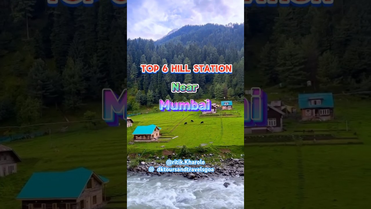 Top 6 Hill Stations Near Mumbai | goa trip | goa tour package #goa #mumbai #travel #viral #goatrip