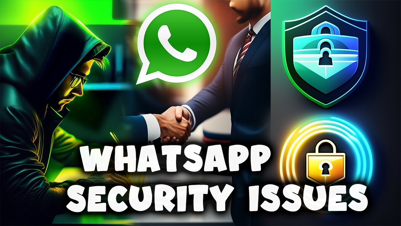 WhatsApp Security Issues &ndash; and How Businesses Can Deal With Them.