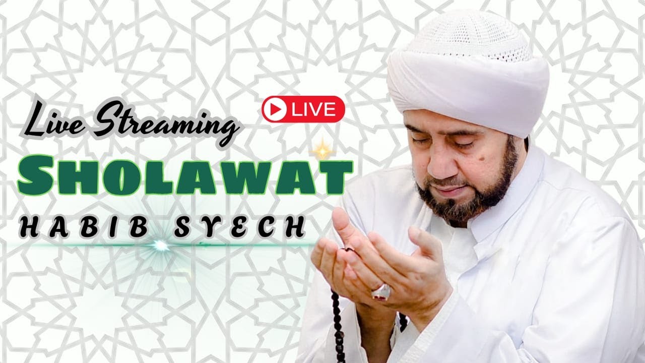 Live Rutinan Majlis Ahbaabul Musthofa Bersama Habib Syech Bin Abdul Qadir Assegaf