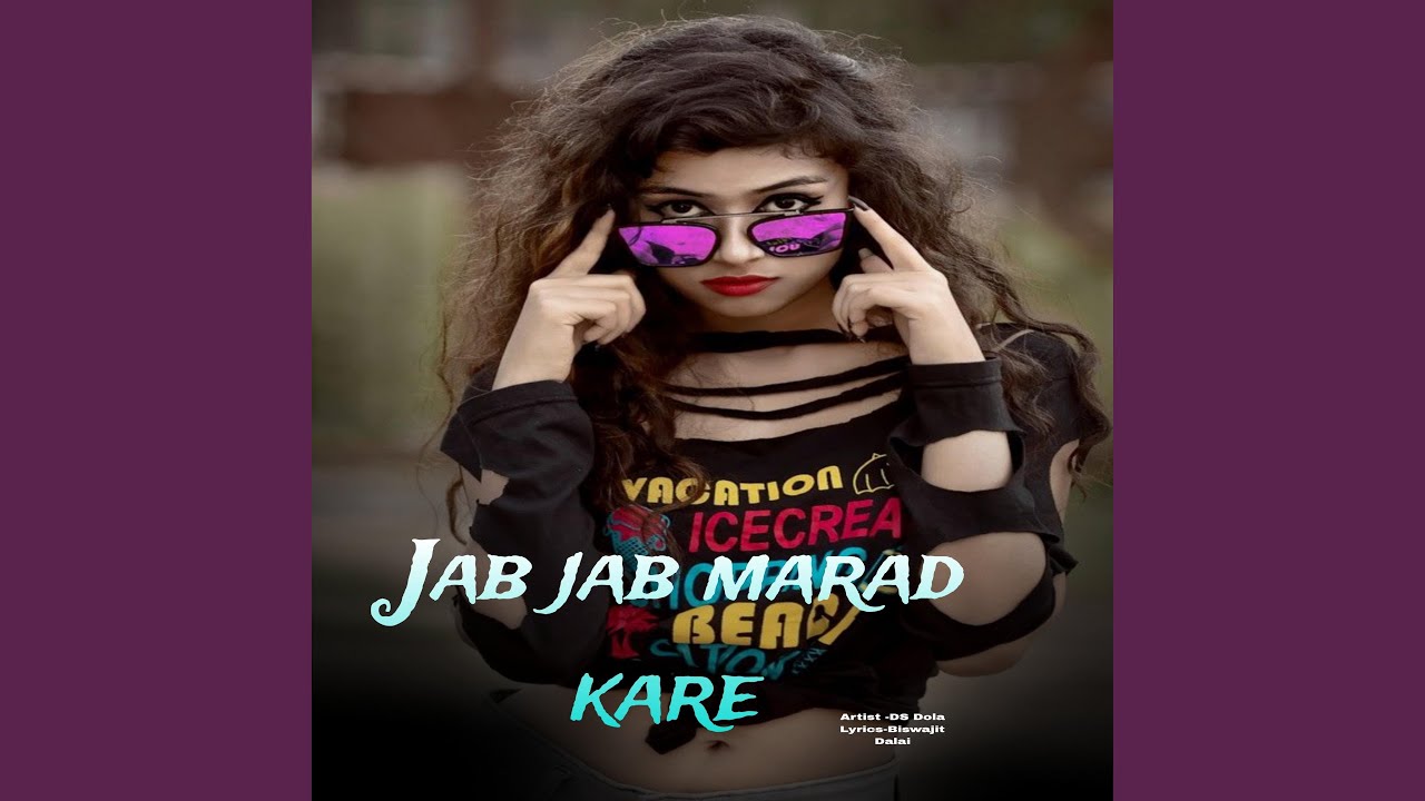 Jab jab marad kare