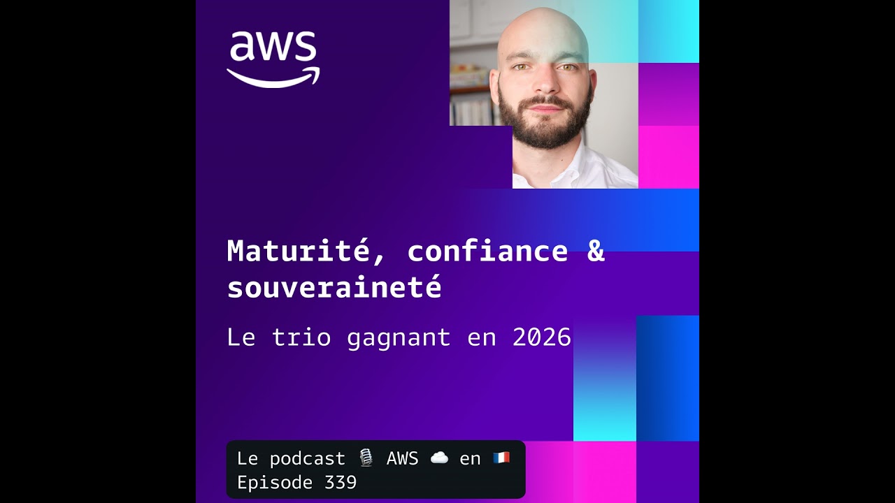 Maturité, confiance et souveraineté : le trio gagnant en 2026