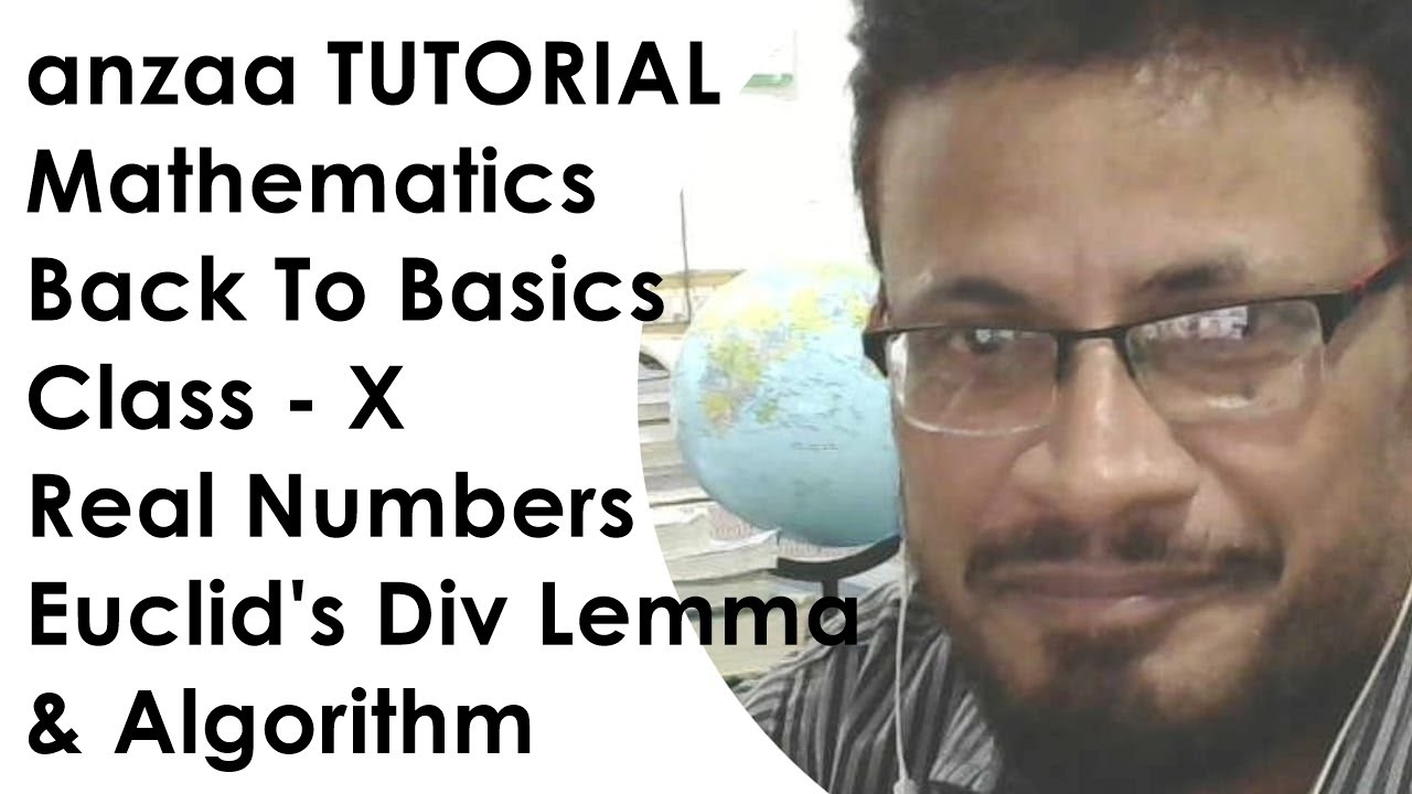 EUCLID'S DIVISION LEMMA & ALGORITHM
