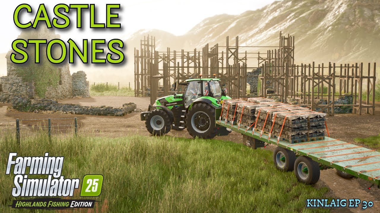 CASTLE CONSTRUCTION RESUMES ONCE AGAIN - HIGHLANDS FISHING EPISODE 30 - FARMING SIMULATOR 25