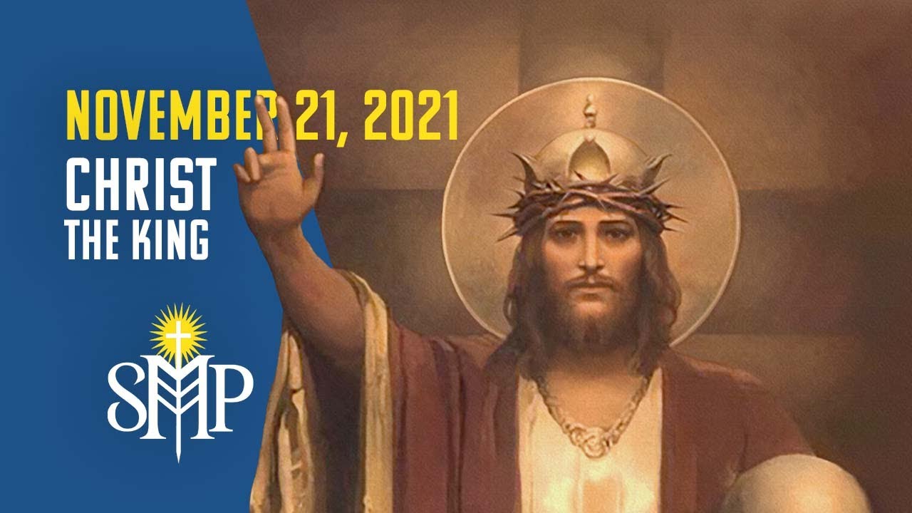 Solemnity of Christ King of the Universe | November 21, 2021 (9:30am PT)