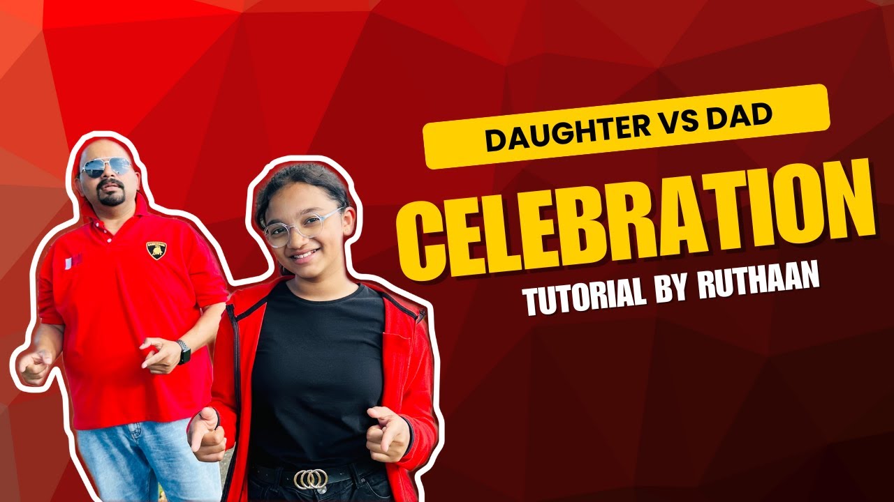 Dad Vs Daughter | Celebration Dance | Tutorial by Ruthaan #newzealandmallu #qatar #daddaughter#dance
