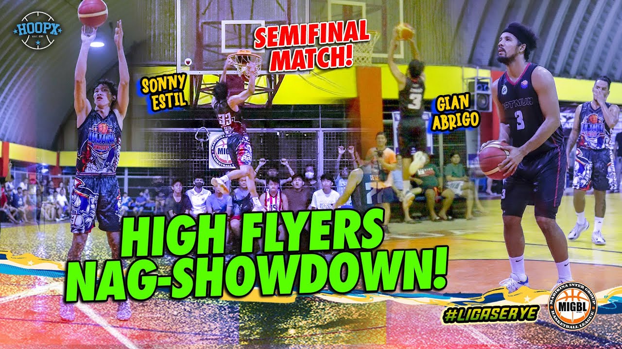 DALAWANG HIGH FLYERS SONNY ESTIL VS GIAN ABRIGO NAG-SHOWDOWN SA SEMIFINALS