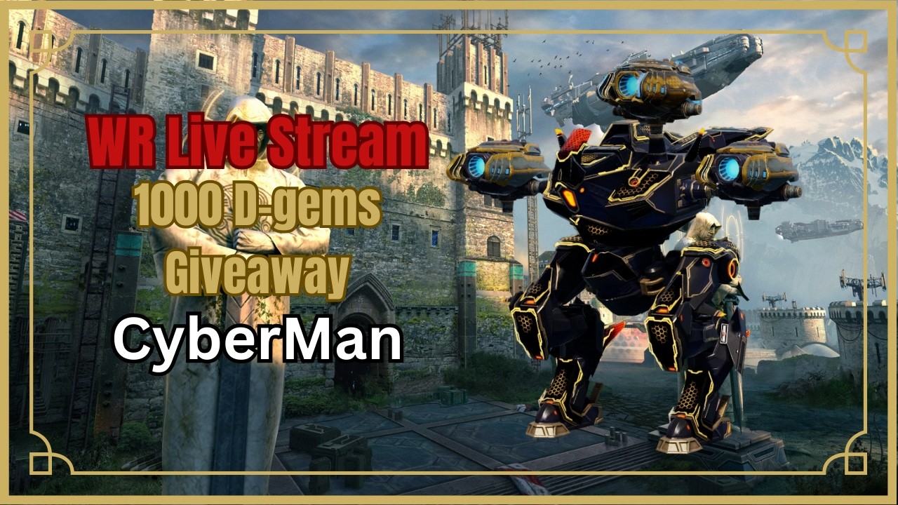 CyberMan War robots live stream 1000 d gems giveaway #warrobots #giveaway