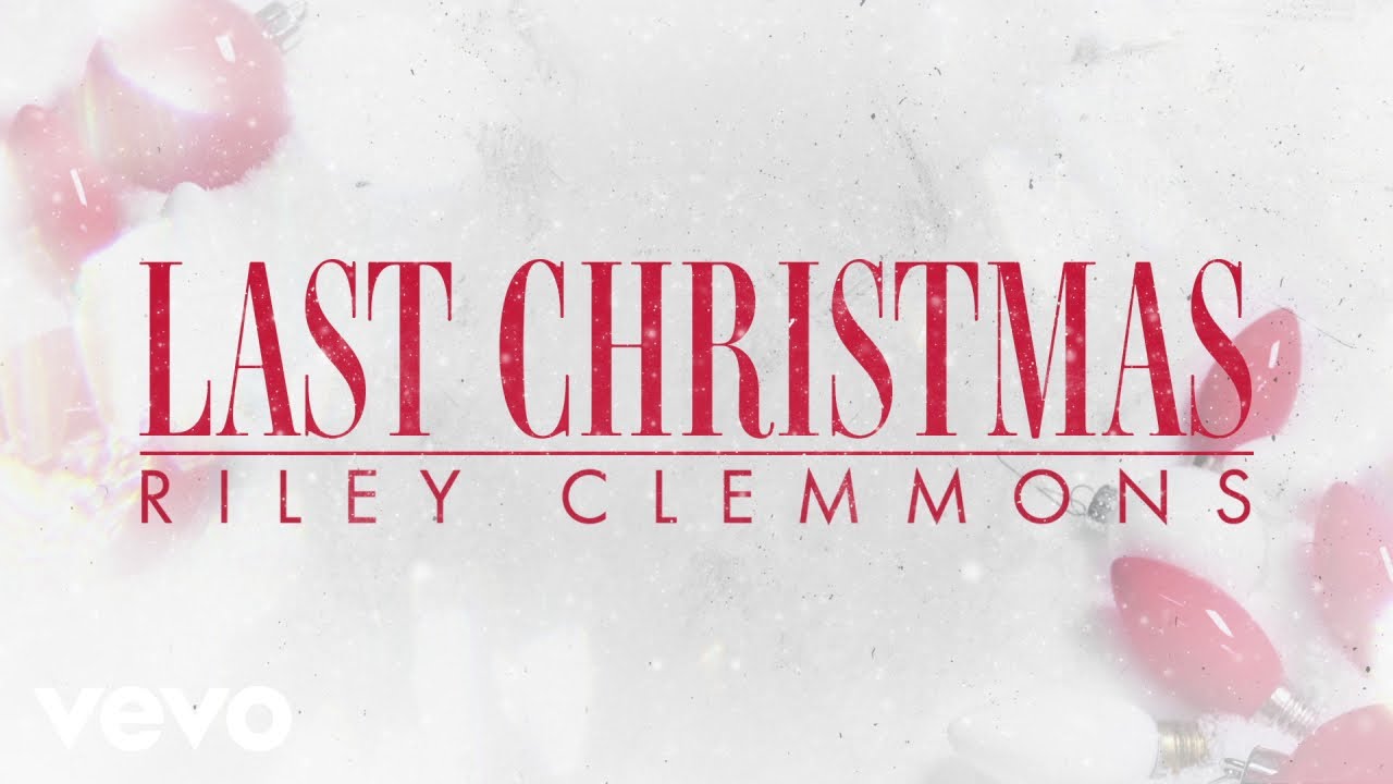 Riley Clemmons - Last Christmas (Audio)