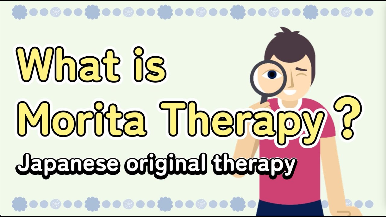 What is Morita Therapy？