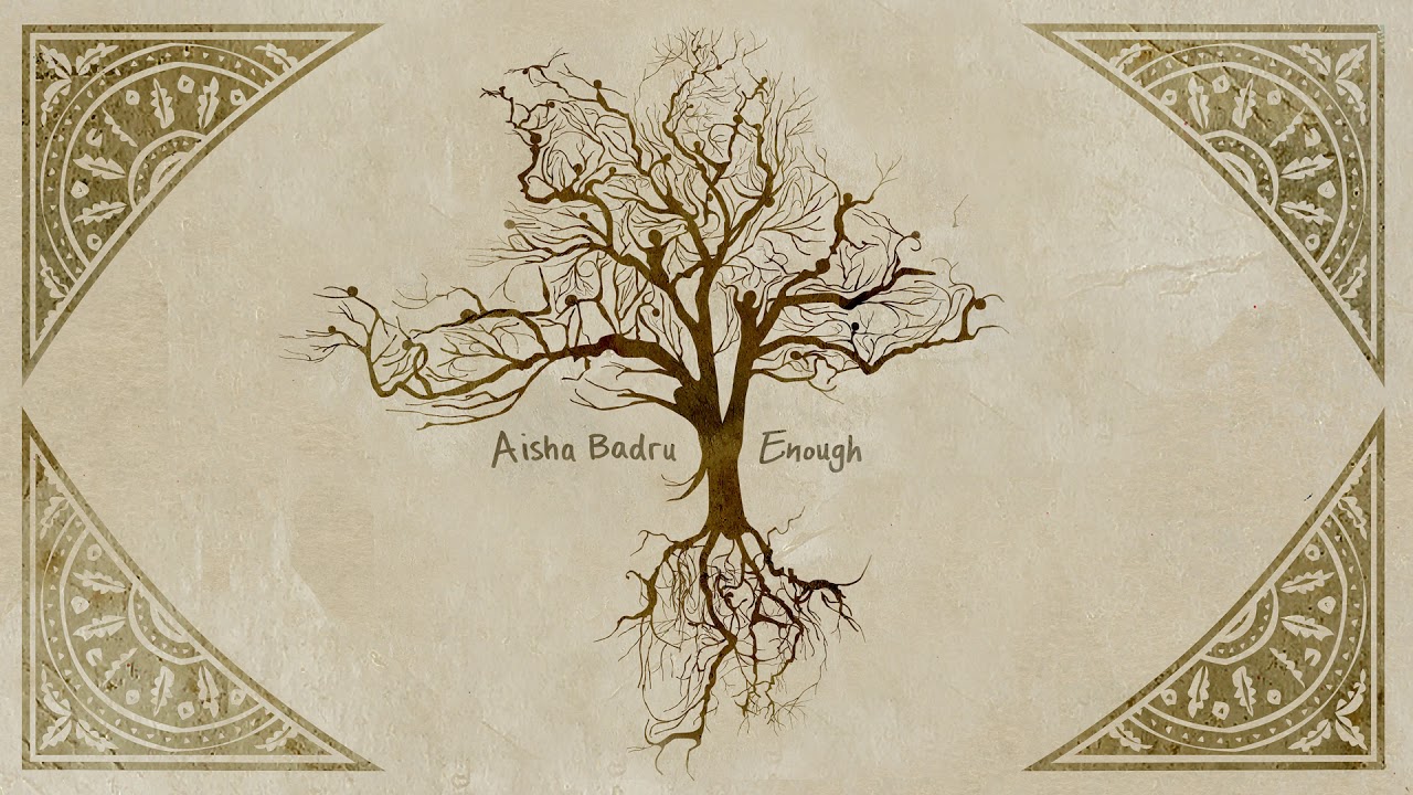 Aisha Badru - Enough