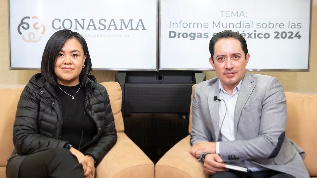 Informe Mundial sobre las Drogas en M&eacute;xico | #CuidaTuSaludMental | Junio-27-2024