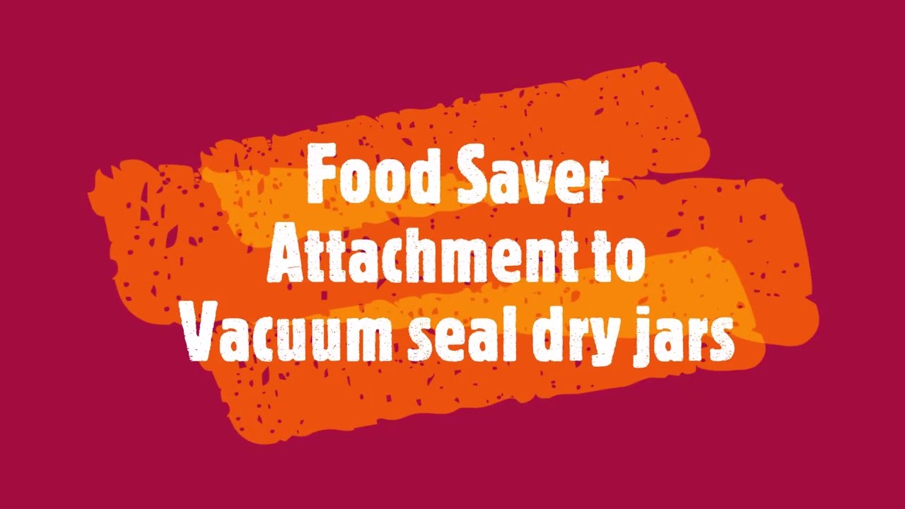 How to use the Food Saver attachment for vacuum sealing jars