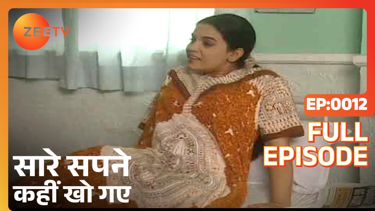 Saare Sapney Kahin Kho Gaye - Full Ep - 12 - Zee TV