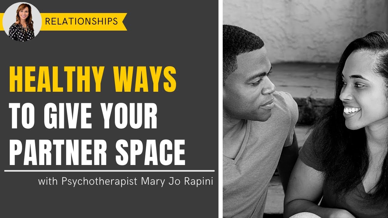 Healthy Ways to Give Your Partner Space