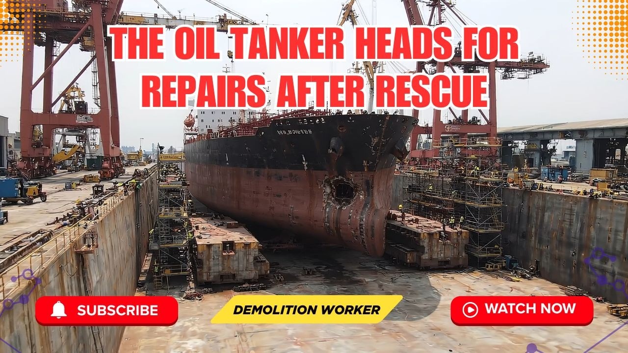 The Oil Tanker Heads for Repairs After Rescue Full Recovery Mission