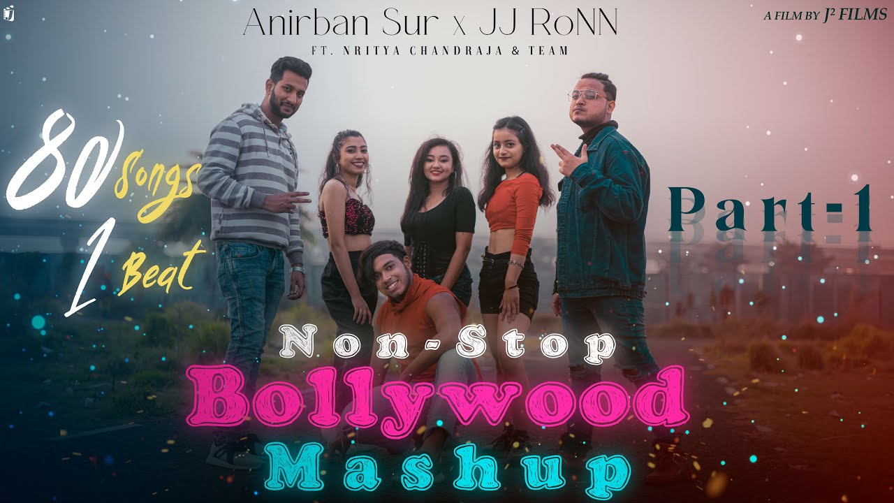 80 Songs 1 Beat | PART -1 | Bollywood Mashup | Anirban Sur X @JJ_RoNN.theArtist Ft. @nrityachandraja & Team