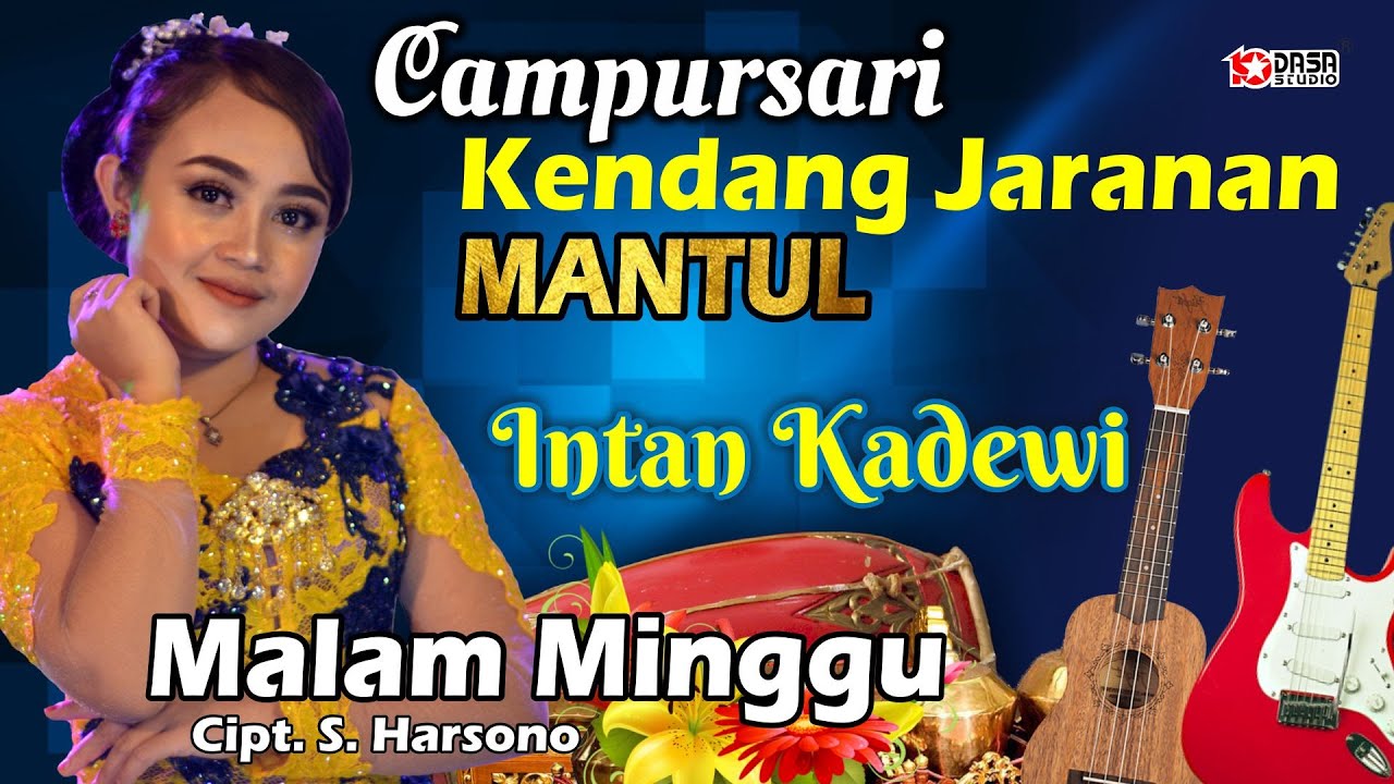 INTAN KADEWIE '' MALAM MINGGU '' Campursari Kendang Jaranan ''Mantulll..
