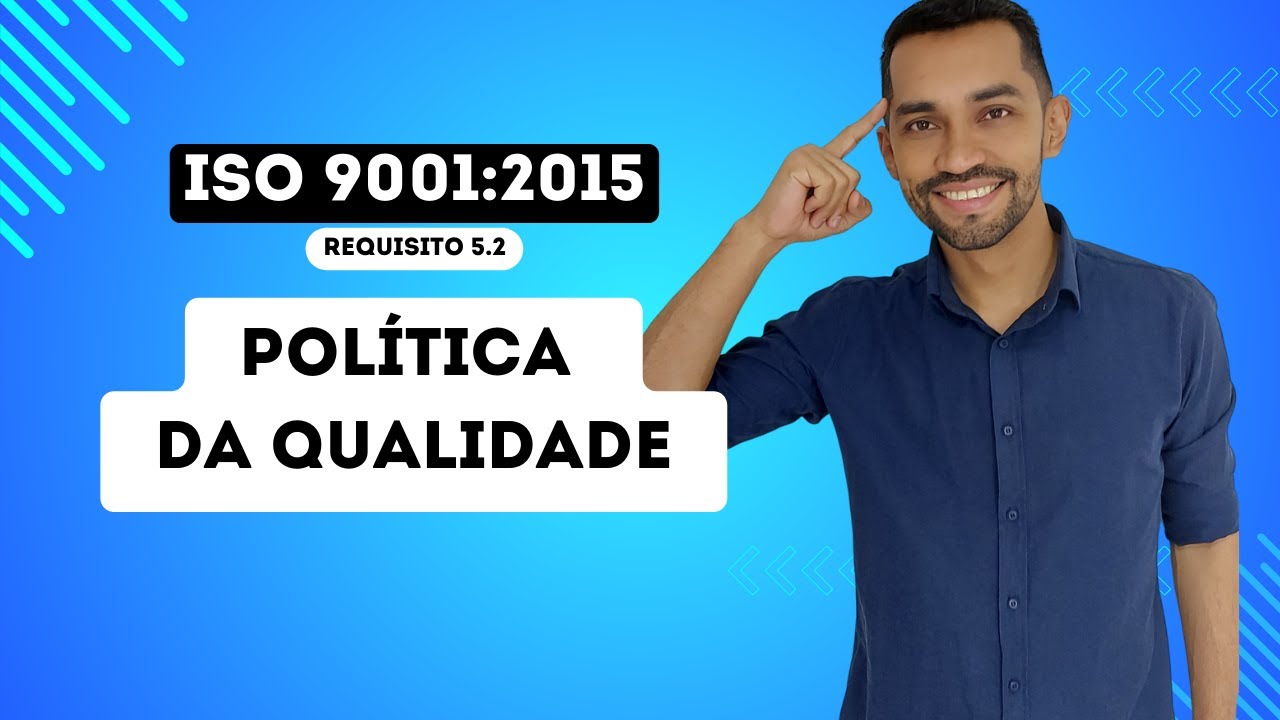 ISO 9001:2015 - Política da qualidade (Requisito 5.2)