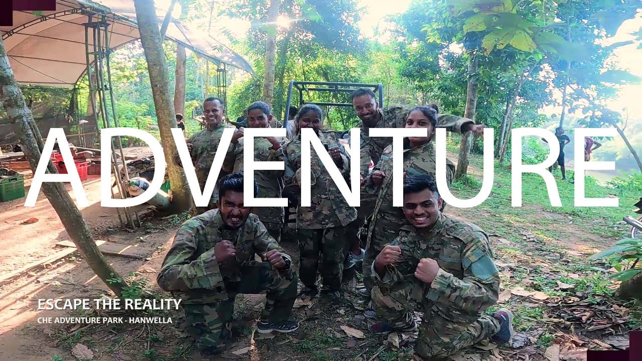 ESCAPE THE REALITY - Trip to CHE Adventure Park, Hanwella
