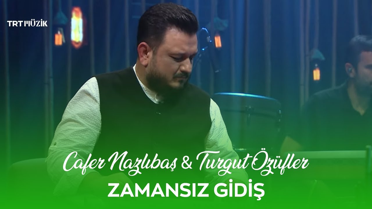 Cafer Nazlıbaş & Turgut Özüfler - Zamansız Gidiş 