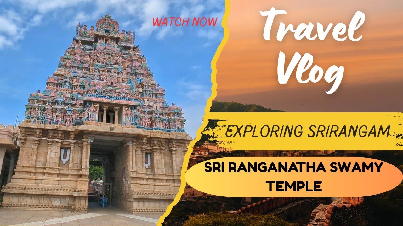Srirangam Temple Vlog: Exploring the World's Largest Functioning Temple
