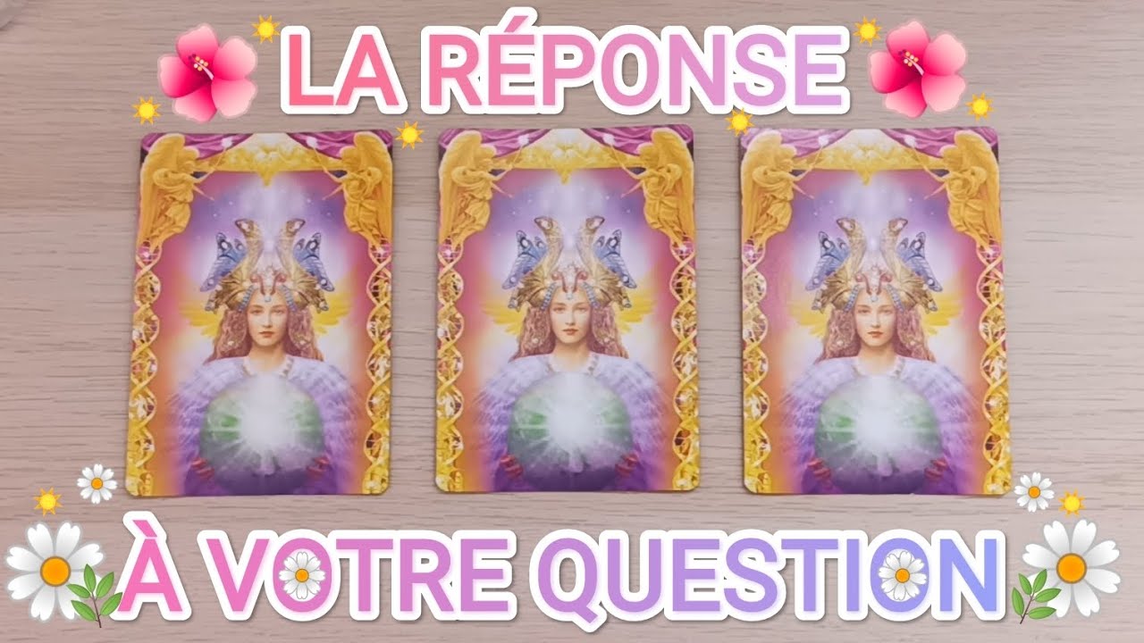 ✨🌺LA RÉPONSE À VOTRE QUESTION  🌼oui~non~peut-être~pas tout de suite ☀️Tirage intemporel