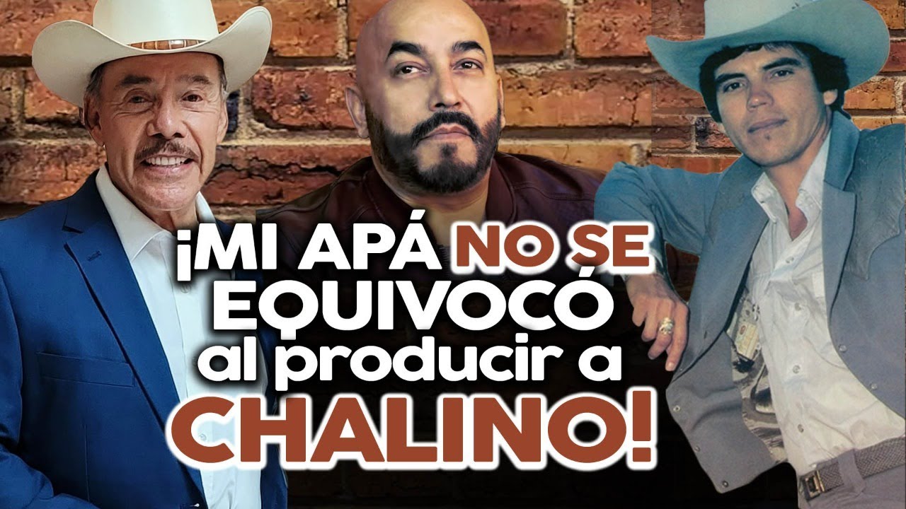 ¡Mi APÁ NO SE EQUIVOCÓ al producir a CHALINO!