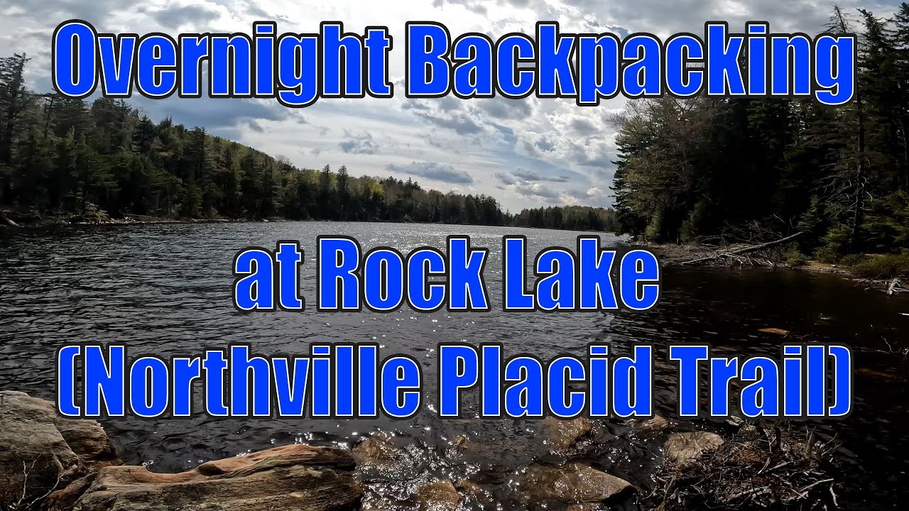 Backpacking Overnight at Rock Lake | Adirondacks Northville Placid Trail: Blue Line to Silver Lake