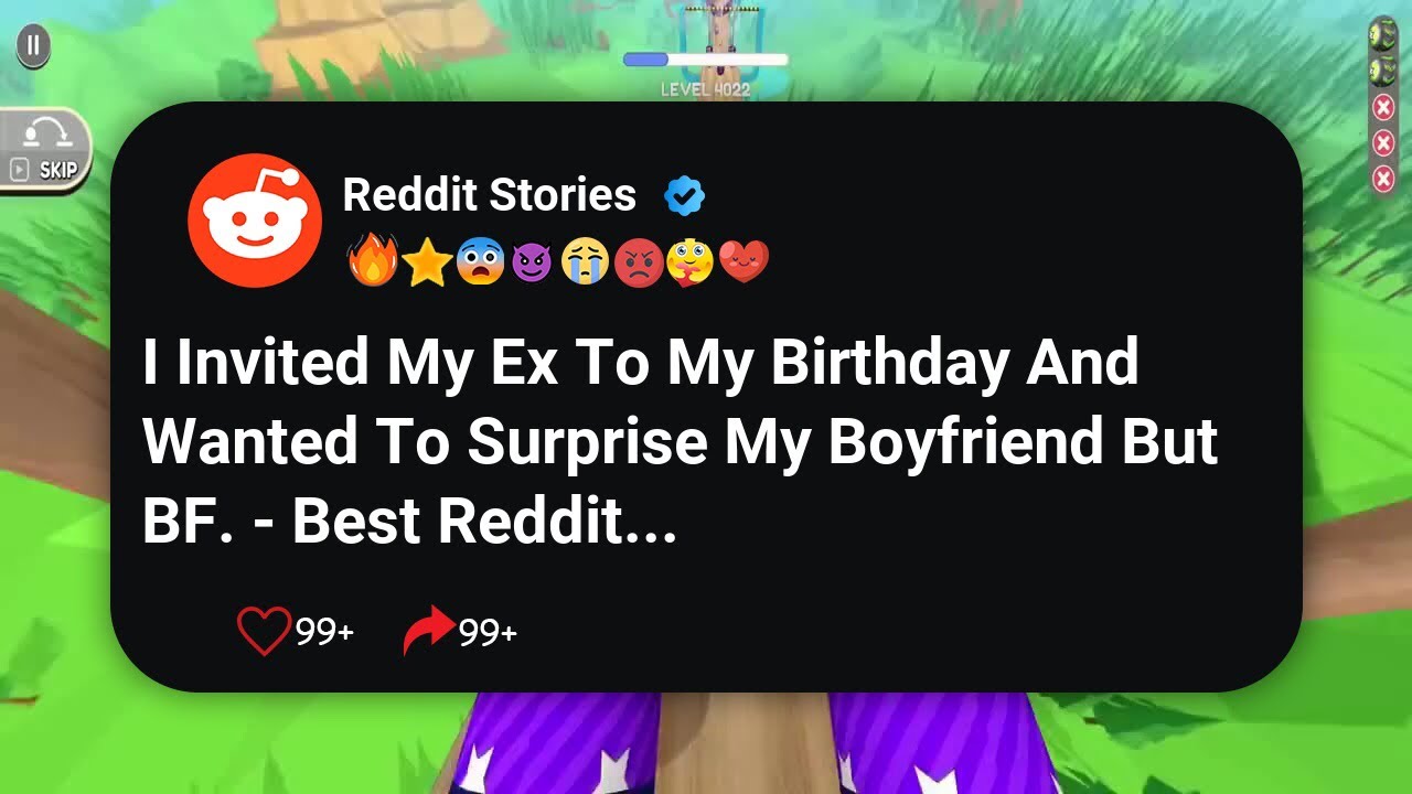 I Invited My Ex To My Birthday And Wanted To Surprise My Boyfriend But BF. - Best Reddit 